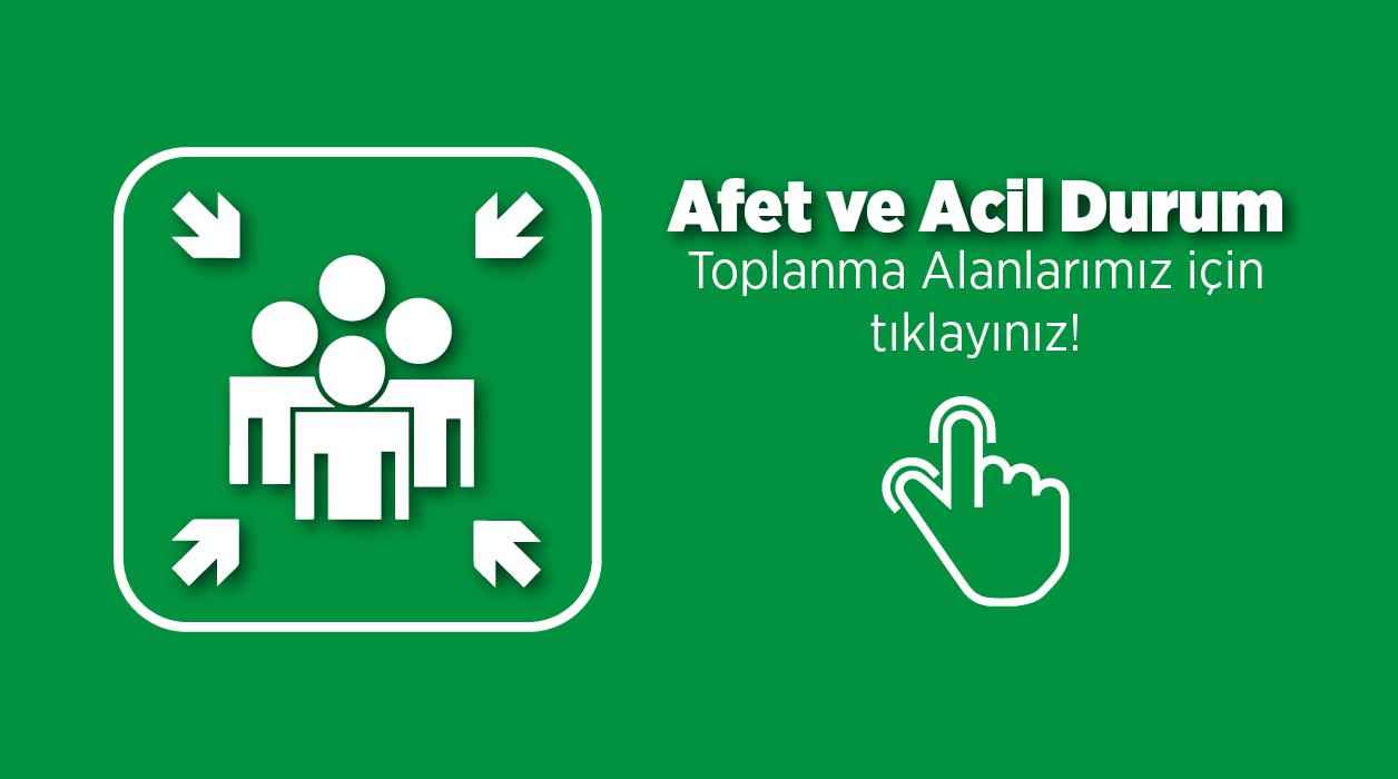AFET VE ACİL DURUM TOPLANMA ALANLARI