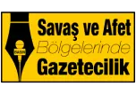 Savaş ve Afet Bölgelerinde Gazetecilik